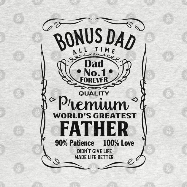 Bonus Dad | No.1 Dad | best dad ever | Father's Day Gift | Dad Birthday Gift by Vanglorious Joy